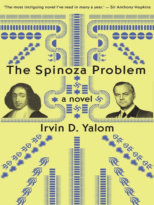 Title details for The Spinoza Problem by Irvin D. Yalom - Available